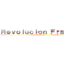 Ｒｅｖｏｌｕｃｉｏｎ Ｆｒａｎｃｅｓａ ()