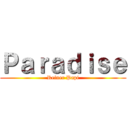 Ｐａｒａｄｉｓｅ (Reiner Papi)