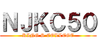 ＮＪＫＣ５０ (KING S COLLEGE)