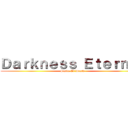 Ｄａｒｋｎｅｓｓ Ｅｔｅｒｎａｌ (Smile Of Death)