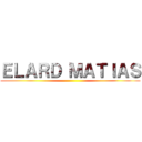 ＥＬＡＲＤ ＭＡＴＩＡＳ ()