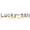 Ｌｕｃｋｙ－ｓａｎ ()