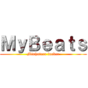 ＭｙＢｅａｔｓ (Minhateca fucker)