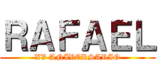 ＲＡＦＡＥＬ (XV ANIVERSARIO)