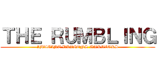 ＴＨＥ ＲＵＭＢＬＩＮＧ (IMAGINE DRAGONS WARRIORS)