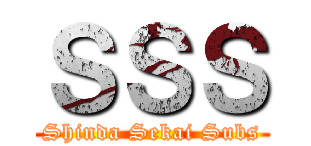 ＳＳＳ (Shinda Sekai Subs)
