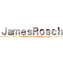ＪａｍｅｓＲｏｓｃｈ (attack on titan)