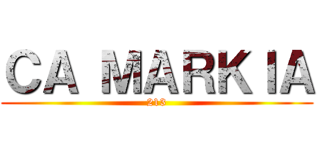 ＣＡ ＭＡＲＫＩＡ (213)
