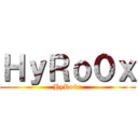 ＨｙＲｏ０ｘ (HyRo0x)