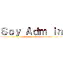 Ｓｏｙ Ａｄｍ ｉｎ (La temporada)