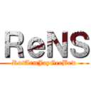 ＲｅＮＳ (RutArmJayGeeBew)