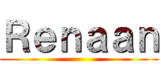 Ｒｅｎａａｎ (        )