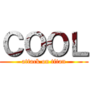 ＣＯＯＬ (attack on titan)