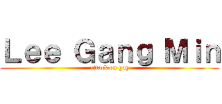 Ｌｅｅ Ｇａｎｇ Ｍｉｎ (attack on gay)