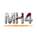 ＭＨ４ (monste hunter 4)