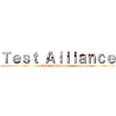 Ｔｅｓｔ Ａｌｌｉａｎｃｅ (Dreddit Is Recruiting)