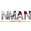 ＮＭＡＮ (nman0702)