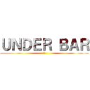 ＵＮＤＥＲ ＢＡＲ (＿)