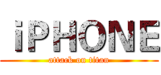 ｉＰＨＯＮＥ (attack on titan)