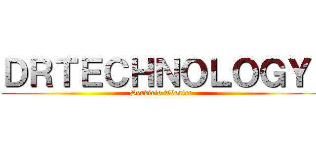 ＤＲＴＥＣＨＮＯＬＯＧＹ  (Servicio Técnico )