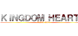 ＫＩＮＧＤＯＭ ＨＥＡＲＴＳ ( FINAL MIX)