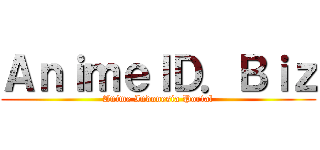 ＡｎｉｍｅＩＤ．Ｂｉｚ (Anime Indonesia Portal)