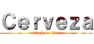 Ｃｅｒｖｅｚａ (attack on titan)