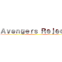 Ａｖｅｎｇｅｒｓ Ｒｅｊｅｃｔ  ()