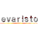 ｅｖａｒｉｓｔｏ (salas)