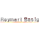 Ｒｅｙｍａｒｔ Ｂａｓｉｇ (Xll-Amity)