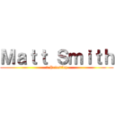 Ｍａｔｔ Ｓｍｉｔｈ (7 Priestley)