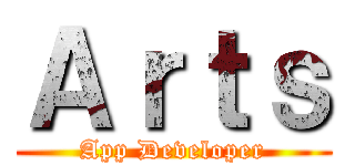 Ａｒｔｓ (App Developer)