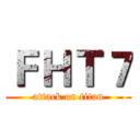 ＦＨＴ７ (attack on titan)