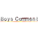 Ｂｏｙｓ Ｃｏｍｍｅｎｔ ()