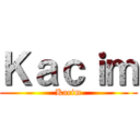 Ｋａｃｉｍ (Kacim)
