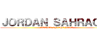 ＪＯＲＤＡＮ ＳＡＨＲＡＯＵＩ (ATTACK ON THE BEST)
