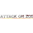 ＡＴＴＡＣＫ ＯＮ ＺＯＥＩＩ (SEASON 4)