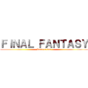 ＦＩＮＡＬ ＦＡＮＴＡＳＹ (Battle of God)