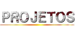 ＰＲＯＪＥＴＯＳ ()