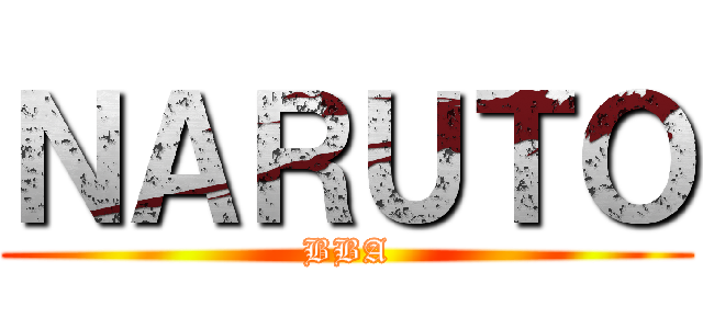 ＮＡＲＵＴＯ (BBA)