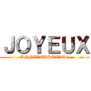 ＪＯＹＥＵＸ (ANNIVERSAIRE !)