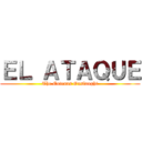 ＥＬ ＡＴＡＱＵＥ (The Eotenas Onslaught)