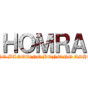 ＨＯＭＲＡ (NO BLOOD!NO BONE!NO ASH!)