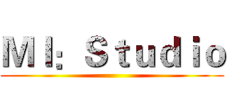 ＭＩ：Ｓｔｕｄｉｏ ()
