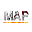 ＭＡＰ ()