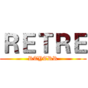 ＲＥＴＲＥ (RTYTRR)
