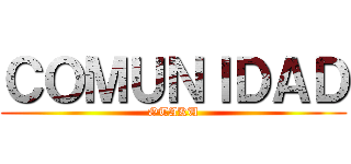 ＣＯＭＵＮＩＤＡＤ (OTAKU)