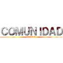 ＣＯＭＵＮＩＤＡＤ (OTAKU)
