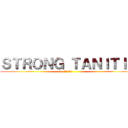 ＳＴＲＯＮＧ ＴＡＮＩＴＩＮ (強いタニチン)
