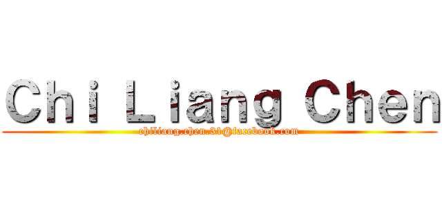 Ｃｈｉ Ｌｉａｎｇ Ｃｈｅｎ (chiliang.chen.31@facebook.com)
